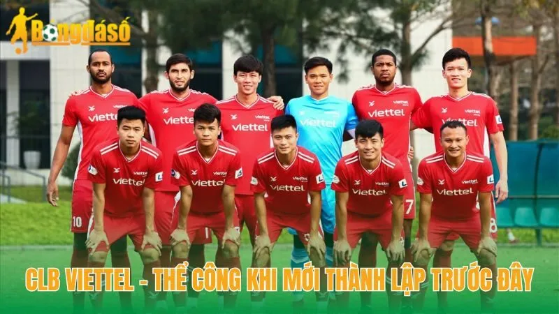 CLB Viettel – Đội Bóng Lâu Đời Giàu Thành Tích Tại V-League