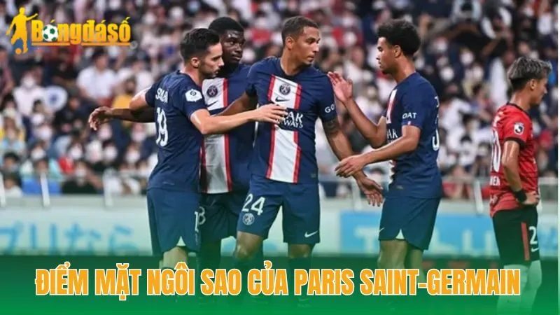 Điểm mặt ngôi sao của Paris Saint-Germain