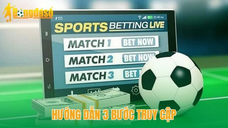 Hướng dẫn 3 bước truy cập