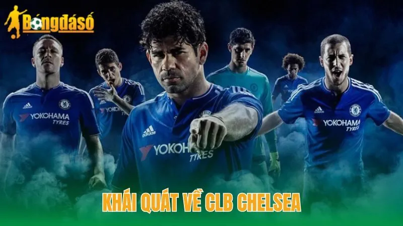 CLB Chelsea – Huyền Thoại London Và Tham Vọng Trời Âu