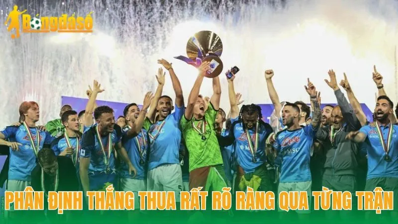 Phân định thắng thua rất rõ ràng qua từng trận