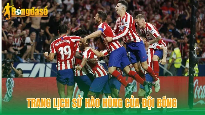 Trang lịch sử hào hùng của đội bóng